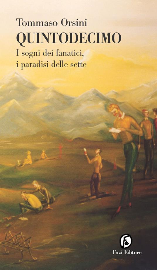 Quintodecimo. I sogni dei fanatici, i paradisi delle sette - Tommaso Orsini - ebook