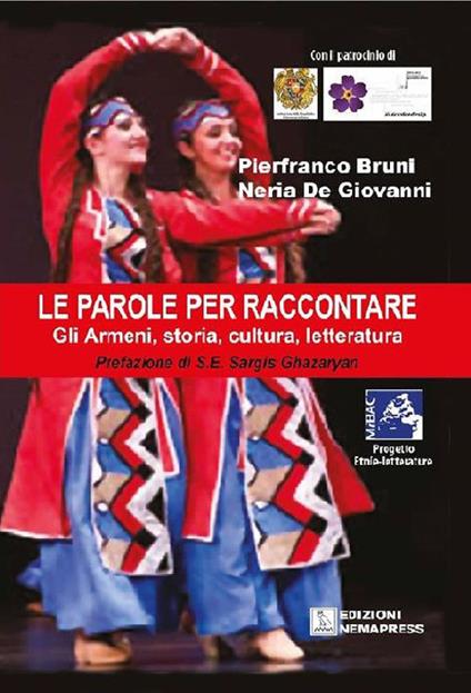 Le parole per raccontare. Gli armeni, storia, cultura, letteratura - Pierfranco Bruni,Neria De Giovanni - copertina