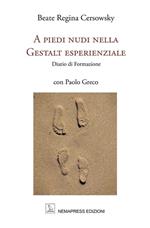 A piedi nudi nella Gestalt esperienziale. Diario di formazione