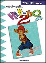 Movimenti... hip hop. Con CD Audio. Vol. 2