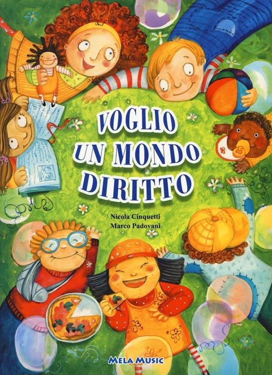 Voglio un mondo diritto. Con CD Audio - Nicola Cinquetti,Marco Padovani - copertina