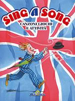 Sing e song. Canzoni giochi e attività. Ediz. illustrata. Con CD Audio