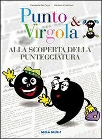 Punto & virgola. Alla scoperta della punteggiatura. Con CD Audio - Emanuela Dal Pozzo,Giuliano Crivellente - copertina