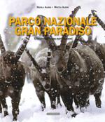 Parco nazionale Gran Paridiso. Una storia lunga novant'anni