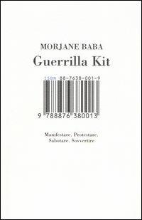 Guerrilla kit. Manifestare. Protestare. Sabotare. Sovvertire - Morjane Baba - 5