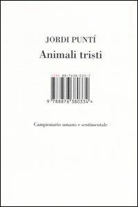 Animali tristi. Campionario umano e sentimentale - Jordi Puntí - 5