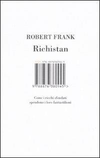 Richistan. Come i ricchi sfondati spendono i loro fantastilioni - Robert Frank - copertina