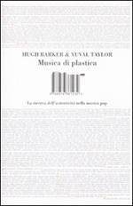 Musica di plastica. La ricerca dell'autenticità nella musica pop