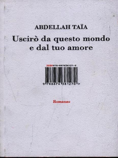 Uscirò da questo mondo e dal tuo amore - Abdellah Taïa - 4