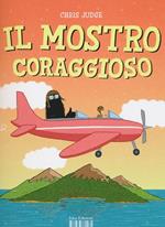 Il mostro coraggioso. Ediz. illustrata