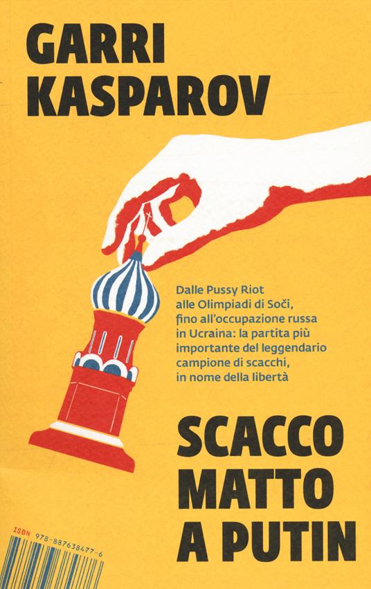 Scacco matto a Putin - Garry Kasparov - 4