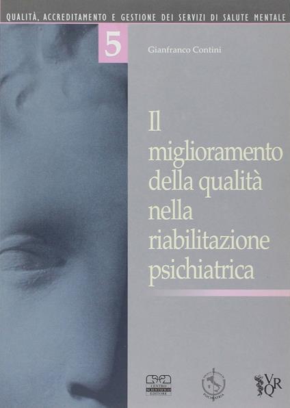 Il miglioramento della qualità nella riabilitazione psichiatrica - Gianfranco Contini - copertina