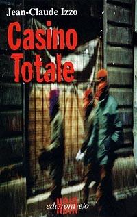 Casino totale - Jean-Claude Izzo - copertina