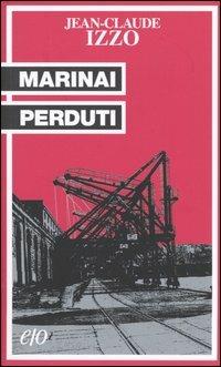 Marinai perduti - Jean-Claude Izzo - copertina