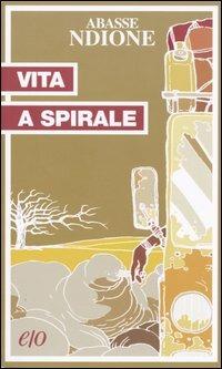 Vita a spirale - Abasse Ndione - copertina