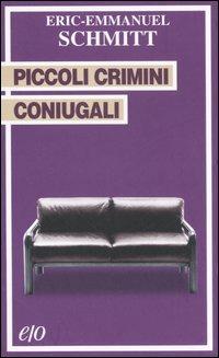 Piccoli crimini coniugali - Eric-Emmanuel Schmitt - copertina