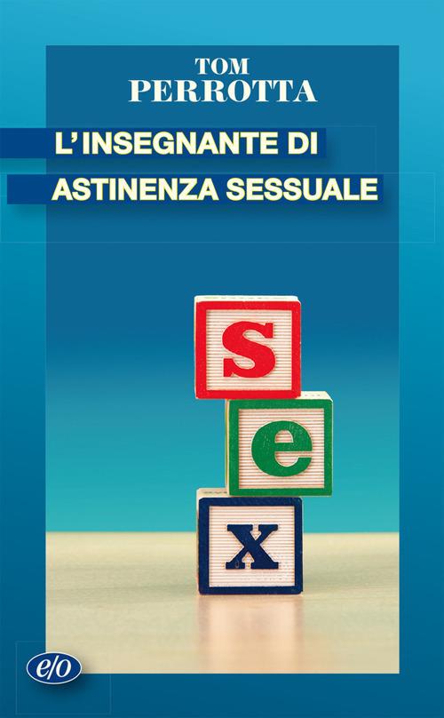 L' insegnante di astinenza sessuale - Tom Perrotta - copertina