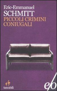 Piccoli crimini coniugali - Eric-Emmanuel Schmitt - copertina