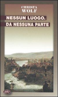 Nessun luogo da nessuna parte - Christa Wolf - copertina