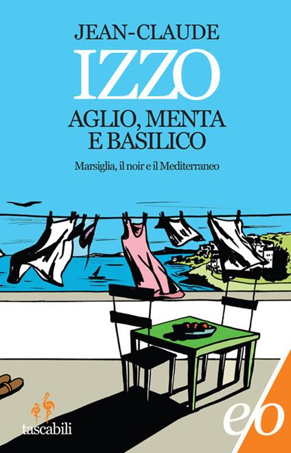 Aglio, menta e basilico - Jean-Claude Izzo - copertina