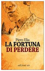 La fortuna di perdere