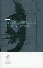 Aspetti dell'opera di Felix Jacoby