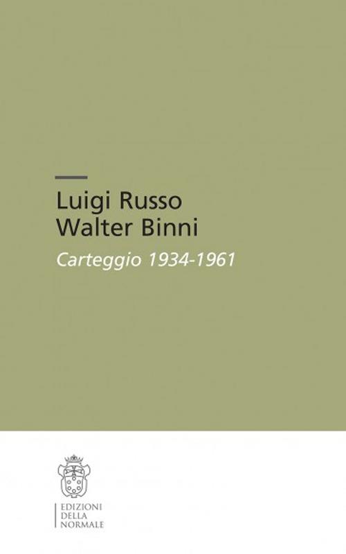 Luigi Russo Walter Binni. Carteggio 1934-1961 - copertina