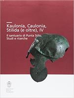 Kaulonía, Caulonia, Stilida (e oltre). Indagini topografiche nel territorio