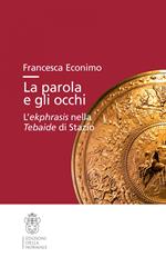 La parola e gli occhi. L’ekphrasis nella Tebaide di Stazio