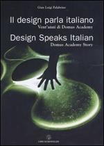 Il design parla italiano. Vent'anni di Domus Academy-Design speaks Italian. Domus Academy story