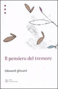 Il pensiero del tremore - Édouard Glissant - copertina