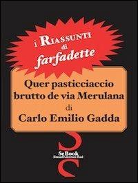 Quer pasticciaccio brutto de via Merulana - Carlo Emilio Gadda - Libro  Usato - Garzanti Libri 