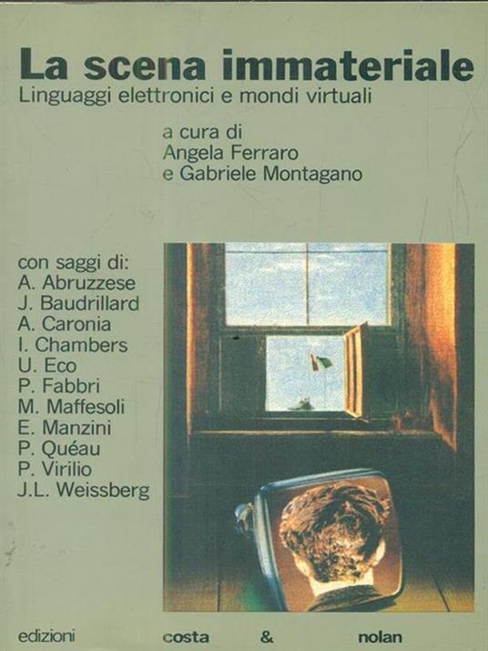 La scena immateriale. Linguaggi elettronici e mondi virtuali - 2