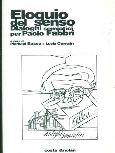 Eloquio del senso. Dialoghi semiotici per Paolo Fabbri - copertina