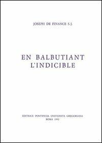 En balbutiant l'indicible - Joseph de Finance - copertina