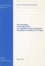 The invocation of the Holy Spirit as constitutive of the sacraments according to cardinal Yves Congar