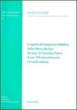 L'oggetto del magistero definitivo della Chiesa alla luce del m. p. Ad tuendam fidem: il can. 750 visto attraverso i Concili vaticani