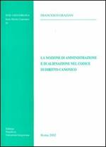 La nozione di amministrazione e di alienazione nel codice di diritto canonico