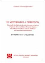 El Misterio de la diferencia. Un estudio tipológico de la analogìa como estructura originaria de la realidad en Tomás de Equino. Erich Przywara...