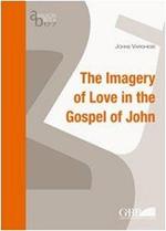 The imagery of love in the gospel of John