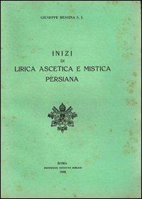 Inizi di lirica ascetica e mistica persiana - Giuseppe Messina - copertina