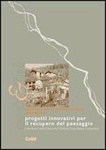 Progetti innovativi per il recupero del paesaggio. Il territorio della comunità montana Dora Baltea Canavesana