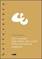 Breve guida agli ultimi due secoli della letteratura spagnola