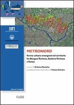 Metronord. Forme urbane emergenti nel territorio fra Borgaro Torinese, Settimo Torinese e Torino