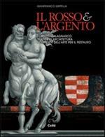 Il rosso e l'argento. I castelli di Lagnasco: tracce di architettura e di storia dell'arte per il restauro