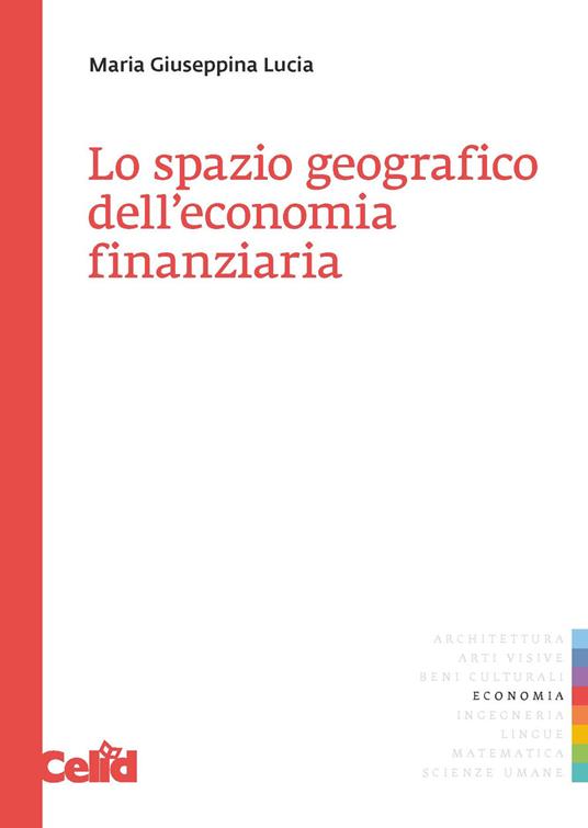 Lo spazio geografico dell'economia finanziaria - M. Giuseppina Lucia - copertina