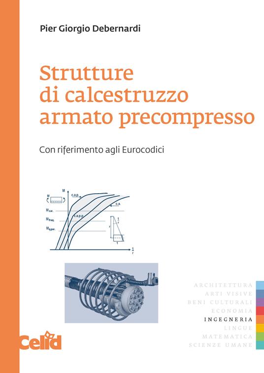 Strutture di calcestruzzo armato precompresso. Con riferimento agli eurocodici - P. Giorgio Debernardi - copertina