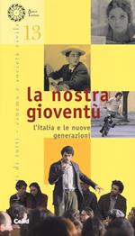 La nostra gioventù. L'Italia e le nuove generazioni