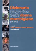 Dizionario biografico delle donne marchigiane (1815-2018)