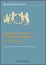 I quartetti opera 18 di Ludwig van Beethoven. Analisi formale, strutturale, armonica ed estetica. Vol. 3: Analisi dei quartetti Op. 18, n. 5 e 6